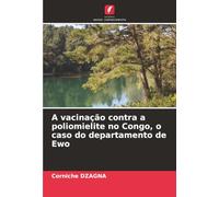 A vacinação contra a poliomielite no Congo, o caso do departamento de Ewo