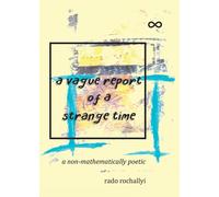 A Vague Report Of A Strange Time