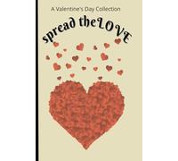 A Valentine's Day Collection: Spread The Love