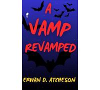 A Vamp Revamped: a vampire horror comedy