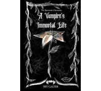 A Vampire's Immortal life: The Ravenside Chronicles