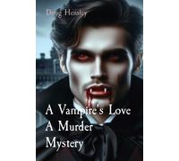 A Vampire's Love A Murder Mystery