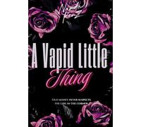 A Vapid Little Thing: Old money never suspects the girl in the corner.