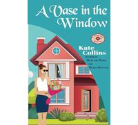 A Vase in the Window: A Flower Shop Mystery