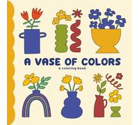 A Vase of Colors: Easy Coloring Book for Teens, A Unique & Artsy Flower Vase Themed Digital Coloring Book