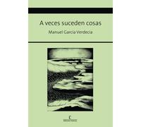 A Veces Suceden Las Cosas