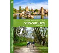 A vélo à Strasbourg et alentours 15 circuits thématiques à vélo - Louis Holder - I.d.l'edition - broché - Guide