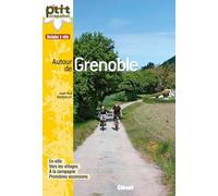 À vélo autour de Grenoble: 42 balades