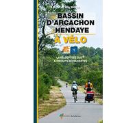 A vélo du Bassin d'Arcachon à Hendaye: La Vélodyssée Sud et circuits découverte