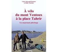 A Vélo Du Mont Ventoux À La Place Tahrir - Un Surprenant Pèlerinage