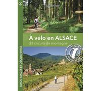 A vélo en Alsace, 33 circuits de montagne - Louis Holder - I.d.l'edition - broché - Guide