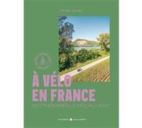 À vélo en France Olivier Godin (Auteur)