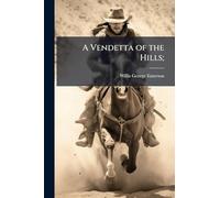 A Vendetta of the Hills;