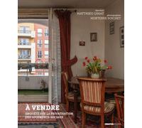 À vendre: Enquête sur la privatisation des logements sociaux
