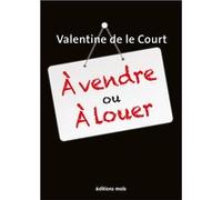 À vendre ou à louer Valentine De Le Court (Auteur)