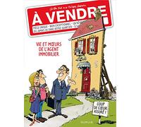 À vendre - Tome 1 - Vie et m urs de l'agent immobilier