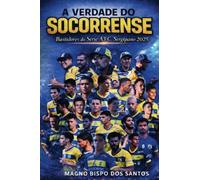 A Verdade do Socorrense: Futebol e Luta - Bastidores
