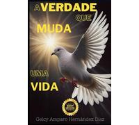 "A Verdade que muda uma Vida"