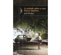 A Verdade Sobre o Caso Harry Quebert (Portuguese Edition)