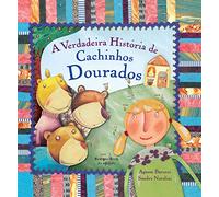 A Verdadeira História de Cachinhos Dourados (Em Portuguese do Brasil)