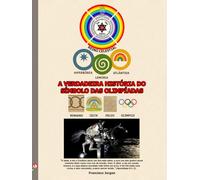 A VERDADEIRA HISTÓRIA DO SÍMBOLO DAS OLIMPÍADAS