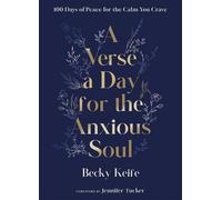 A Verse a Day for the Anxious Soul 100 Days of Peace for the Calm You Crave: A Devotional - Becky Keife - WaterBrook - ebook (ePub) - Livre
