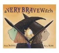 A Very Brave Witch by Alison McGhee & Illustrated by Harry Bliss Alison McGhee (Auteur)