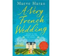 A Very French Wedding by Maeve Haran Maeve Haran (Auteur)