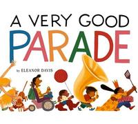 A Very Good Parade A Picture Book - Eleanor Davis - Abrams Books for Young Readers - ebook (ePub) - Livre