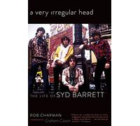 A Very Irregular Head: The Life of Syd Barrett