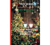 A Very Merry Christmas Adventure: A Family's Journey To Find The True Meaning Of Christmas