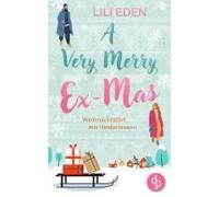 A Very Merry Ex-Mas: Weihnachtsflirt Mit Hindernissen (German Edition)