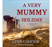 A Very Mummy Holiday (The Tourist Trap Mysteries)