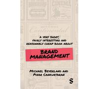 A Very Short, Fairly Interesting And Reasonably Cheap Book About Brand Management