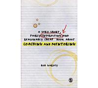 A Very Short, Fairly Interesting and Reasonably Cheap Book About Coaching and Mentoring