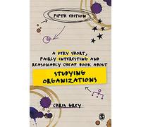 A Very Short, Fairly Interesting and Reasonably Cheap Book About Studying Organizations