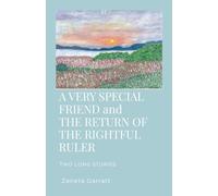 A Very Special Friend and the Return of the Rightful Ruler