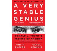 A Very Stable Genius: Donald J. Trump's Testing of America