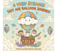 A Very Strange Hot Air Balloon Journey