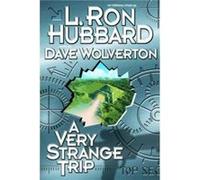 A Very Strange Trip by L Ron Hubbard L Ron Hubbard, Dave Wolverton (Auteur)
