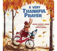 A Very Thankful Prayer by Bonnie Rickner Jensen Bonnie Rickner Jensen, Natalia Moore (Auteur)