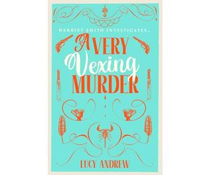 A Very Vexing Murder: The smart, witty cosy crime mystery set in the world of Jane Austen