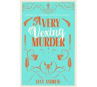 A Very Vexing Murder The smart, witty cosy crime mystery set in the world of Jane Austen - Andrew, Lucy - Corvus - ebook (ePub) - Livre