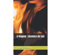 A Viagem Cósmica de Exú