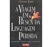 A Viagem Em Busca da Linguagem Perdida