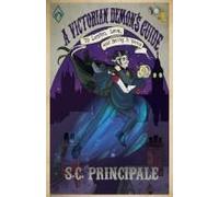 A Victorian Demon's Guide To London, Love, And Being A Hero (Time For Monsters)