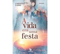 A Vida Era Uma Festa