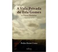 A Vida Privada De Ilda Gomes Costa, Pedro Freire (Auteur)
