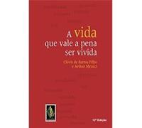 A Vida que Vale a Pena Ser Vivida (Em Portuguese do Brasil)