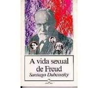 A VIDA SEXUAL DE FREUD